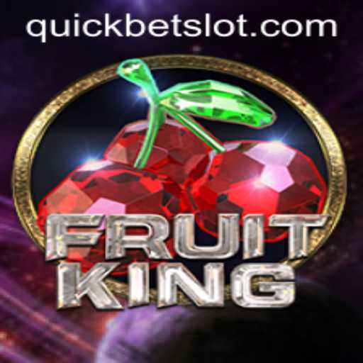 Exploring the Exciting World of FruitKing: A QuickBet Adventure