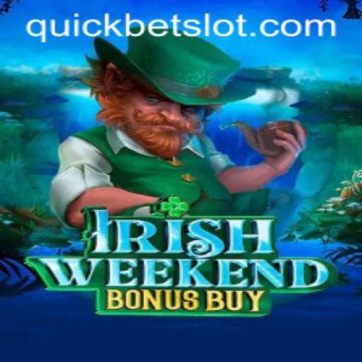 Discover the Excitement of IrishWeekendBonusBuy with QuickBet