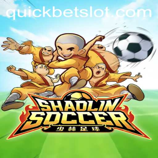 Experience the Thrill of ShaolinSoccer with QuickBet